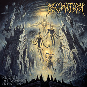 Decimation - Reign Of Ungodly Creation