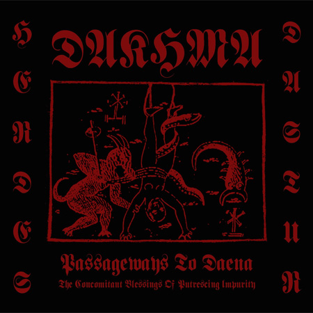 Dakhma - Passageways to Daena (The Concomitant Blessings of Putrescing Impurity)