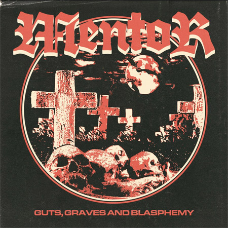 Mentor - Guts, Graves and Blasphemy